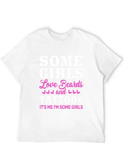 Some Girls Love Beards and Tattoos Black T-Shirt