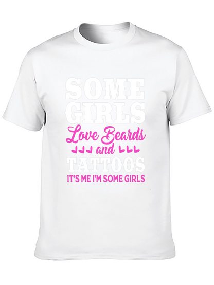 Some Girls Love Beards and Tattoos Black T-Shirt