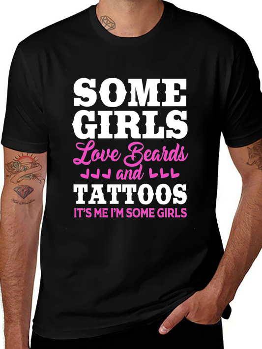 Some Girls Love Beards and Tattoos Black T-Shirt