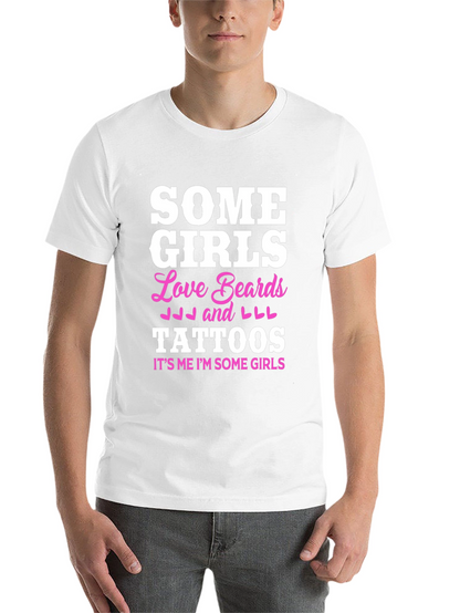 Some Girls Love Beards and Tattoos Black T-Shirt