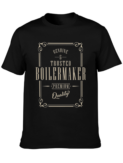 Genuine & Trusted Boilermaker Premium Quality T-Shirt