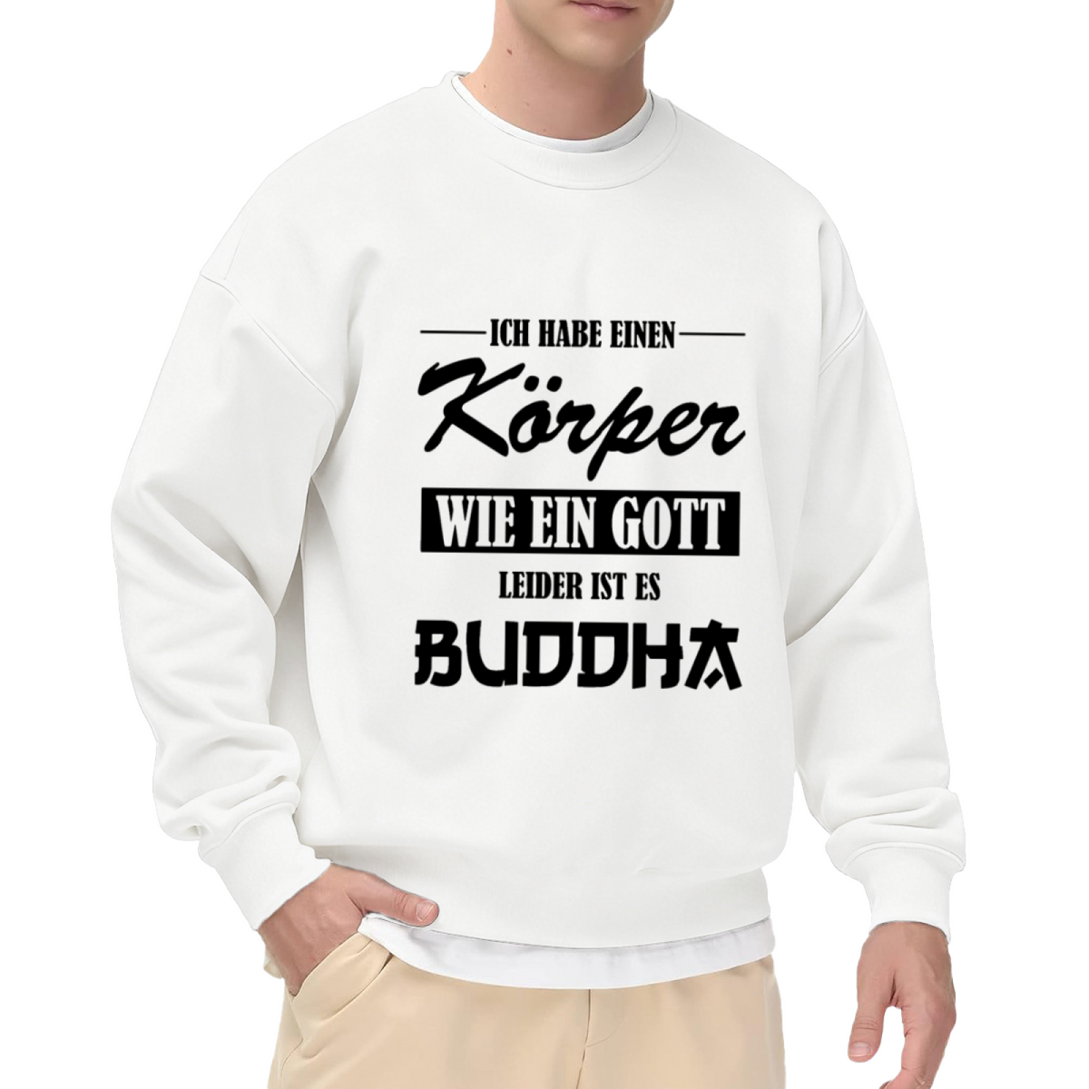 Ich Habe Einen K?rper Wie Ein Gott Buddha Crewneck Sweatshirt, German Humor Typography Pullover, Funny Gift