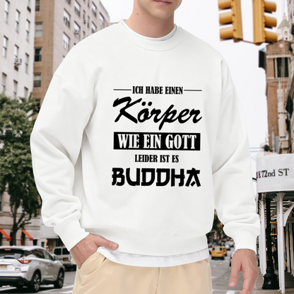 Ich Habe Einen K?rper Wie Ein Gott Buddha Crewneck Sweatshirt, German Humor Typography Pullover, Funny Gift