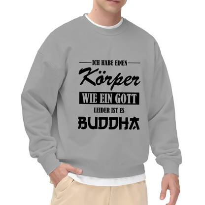 Ich Habe Einen K?rper Wie Ein Gott Buddha Crewneck Sweatshirt, German Humor Typography Pullover, Funny Gift