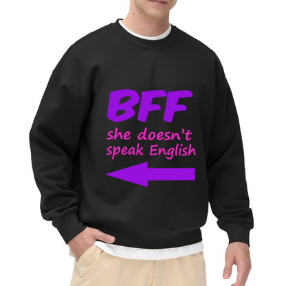 BFF She Doesn't Speak English Arrow Crewneck Sweatshirt, Funny Friendship Pullover, Best Friend Gift