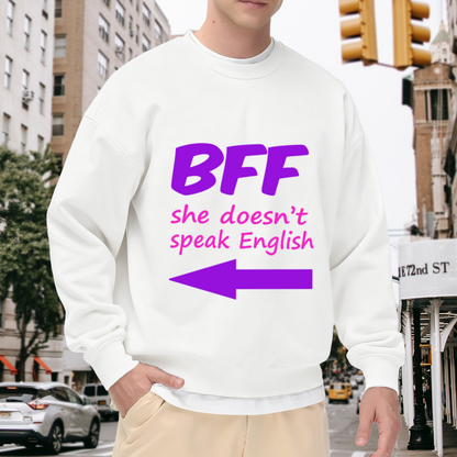 BFF She Doesn't Speak English Arrow Crewneck Sweatshirt, Funny Friendship Pullover, Best Friend Gift
