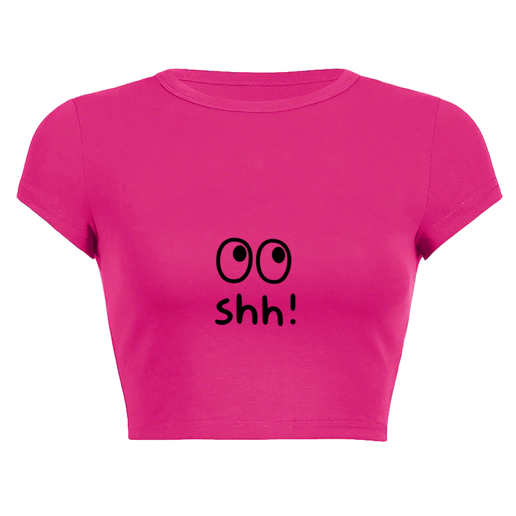 Cute Shh Eyes Y2K Hot Pink Crop Tee ¨C Funny Minimal Quiet Graphic Top