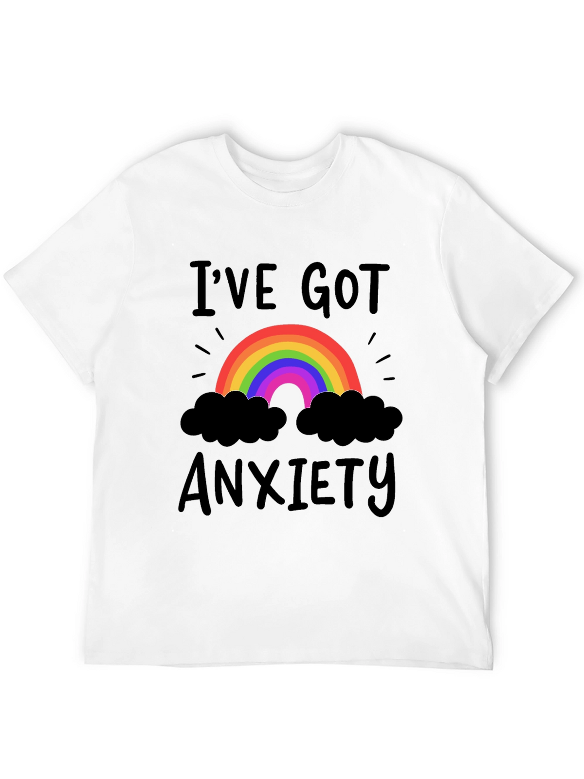 Ive Got Anxiety T-Shirt Rainbow Black