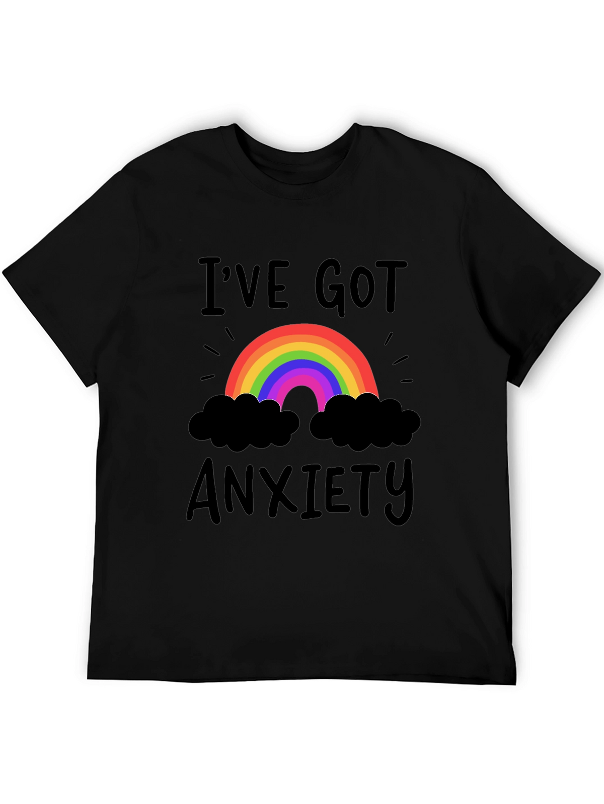 Ive Got Anxiety T-Shirt Rainbow Black