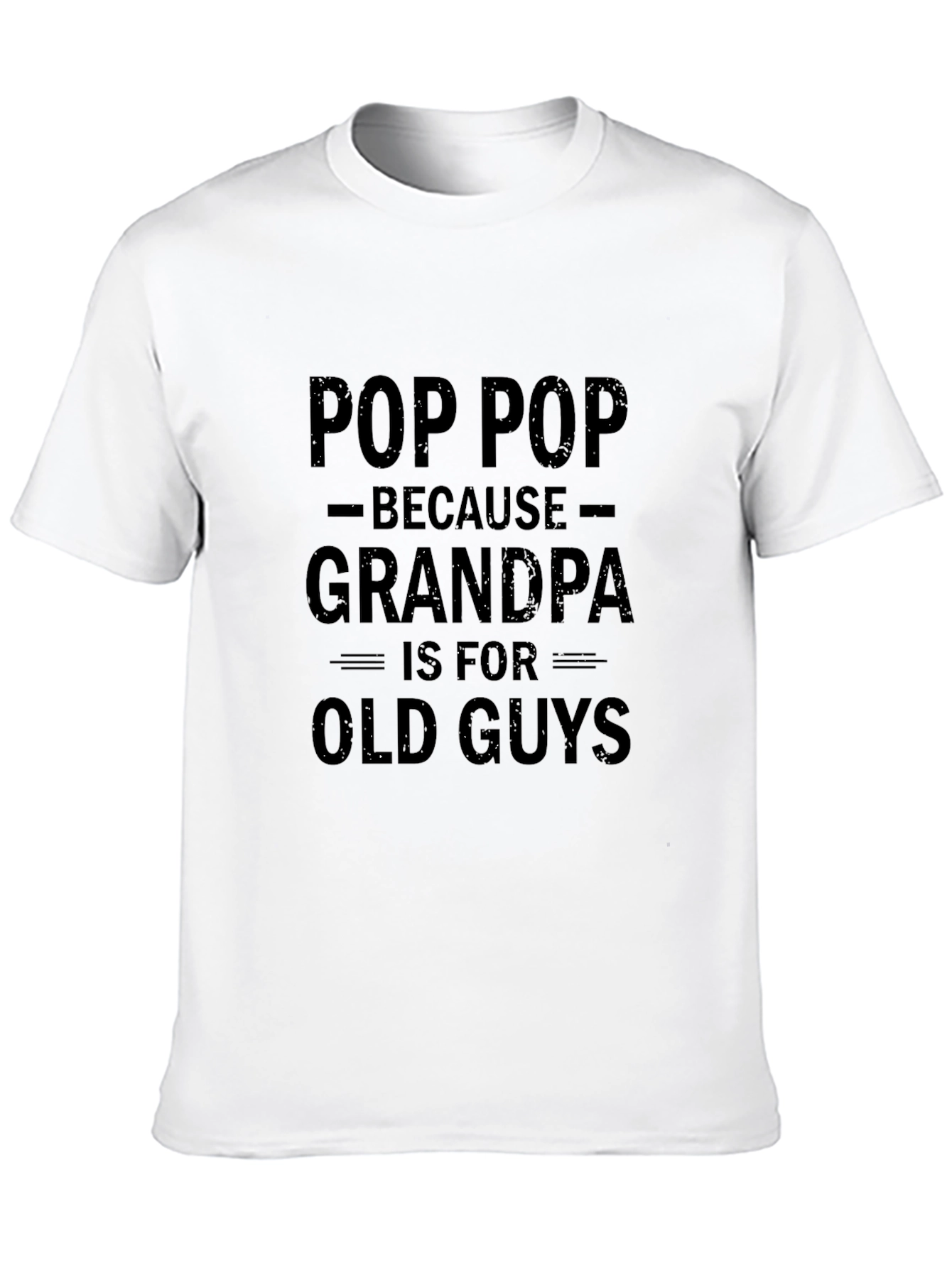 Pop Pop Because Grandpa T-Shirt - Funny Grandfather Tee