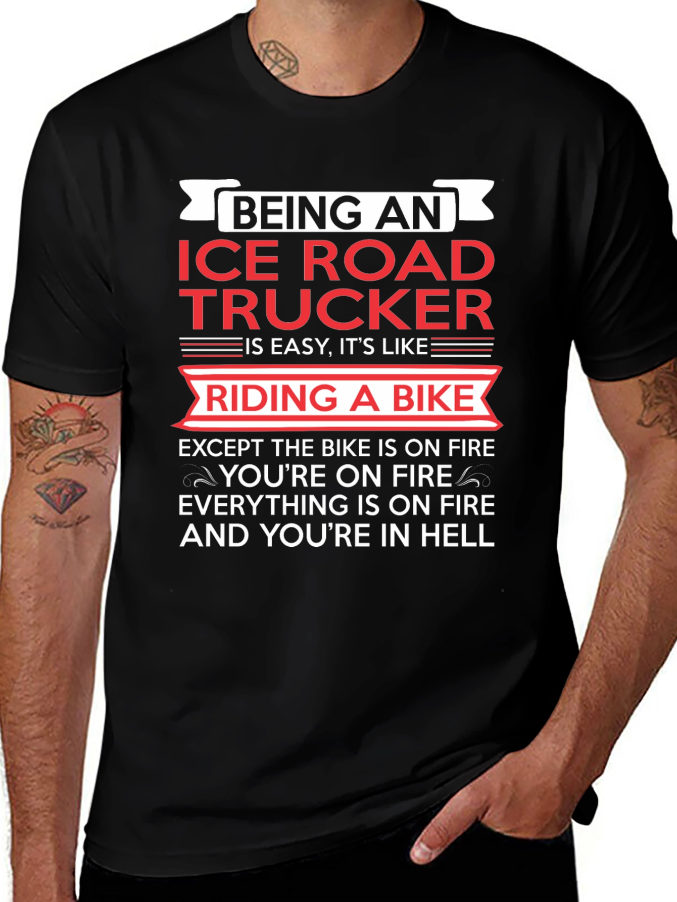 Ice Road Trucker T-Shirt - Riding A Bike In Hell