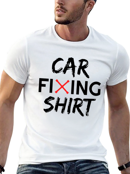 Car Fixing Shirt - Funny Mechanic Tee