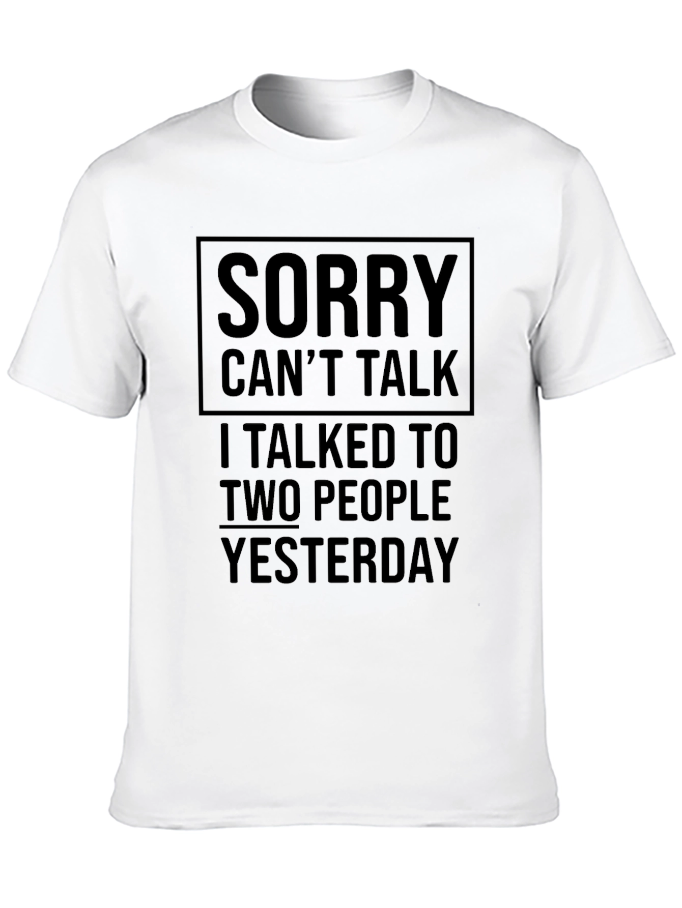 Sorry Cant Talk T-Shirt