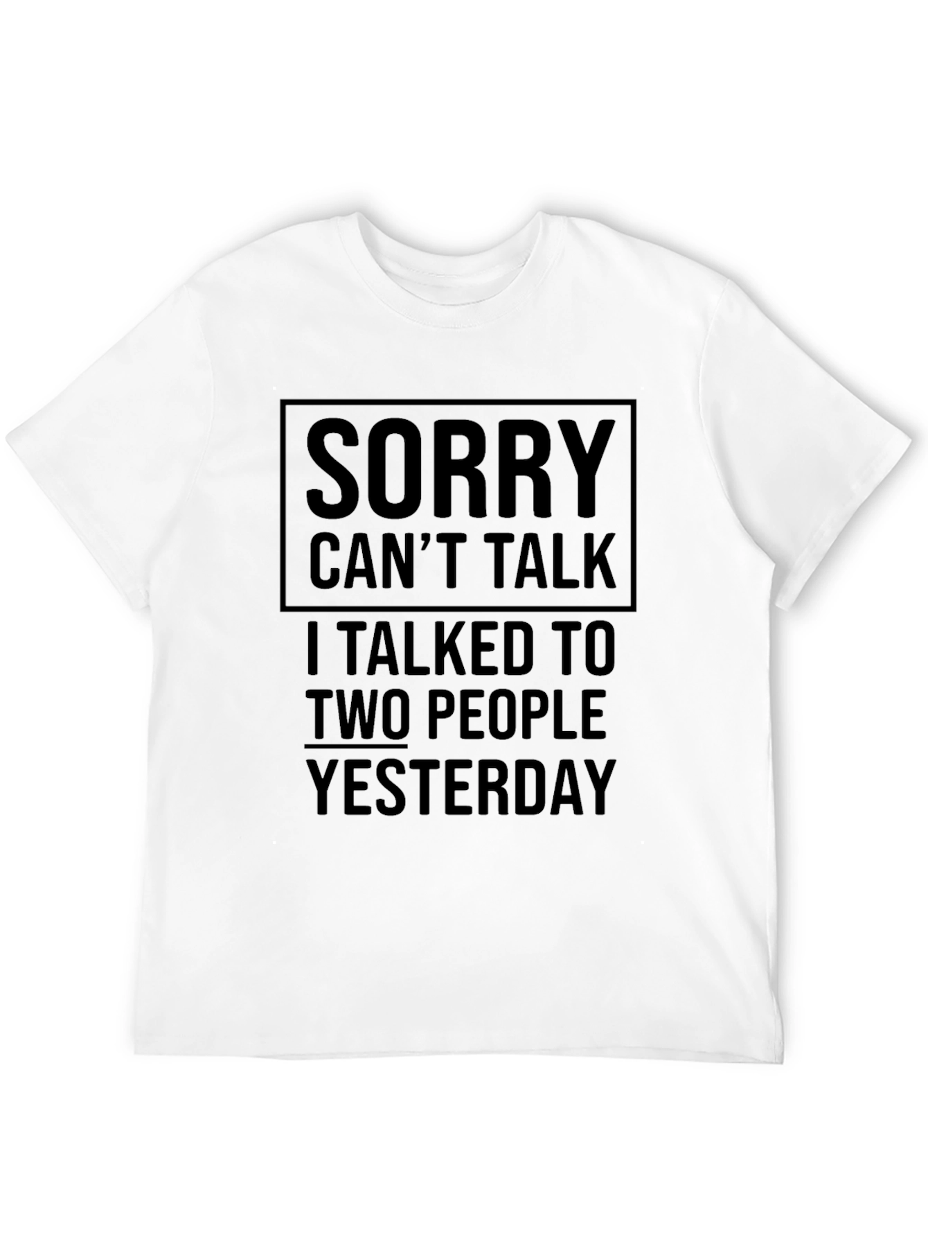Sorry Cant Talk T-Shirt