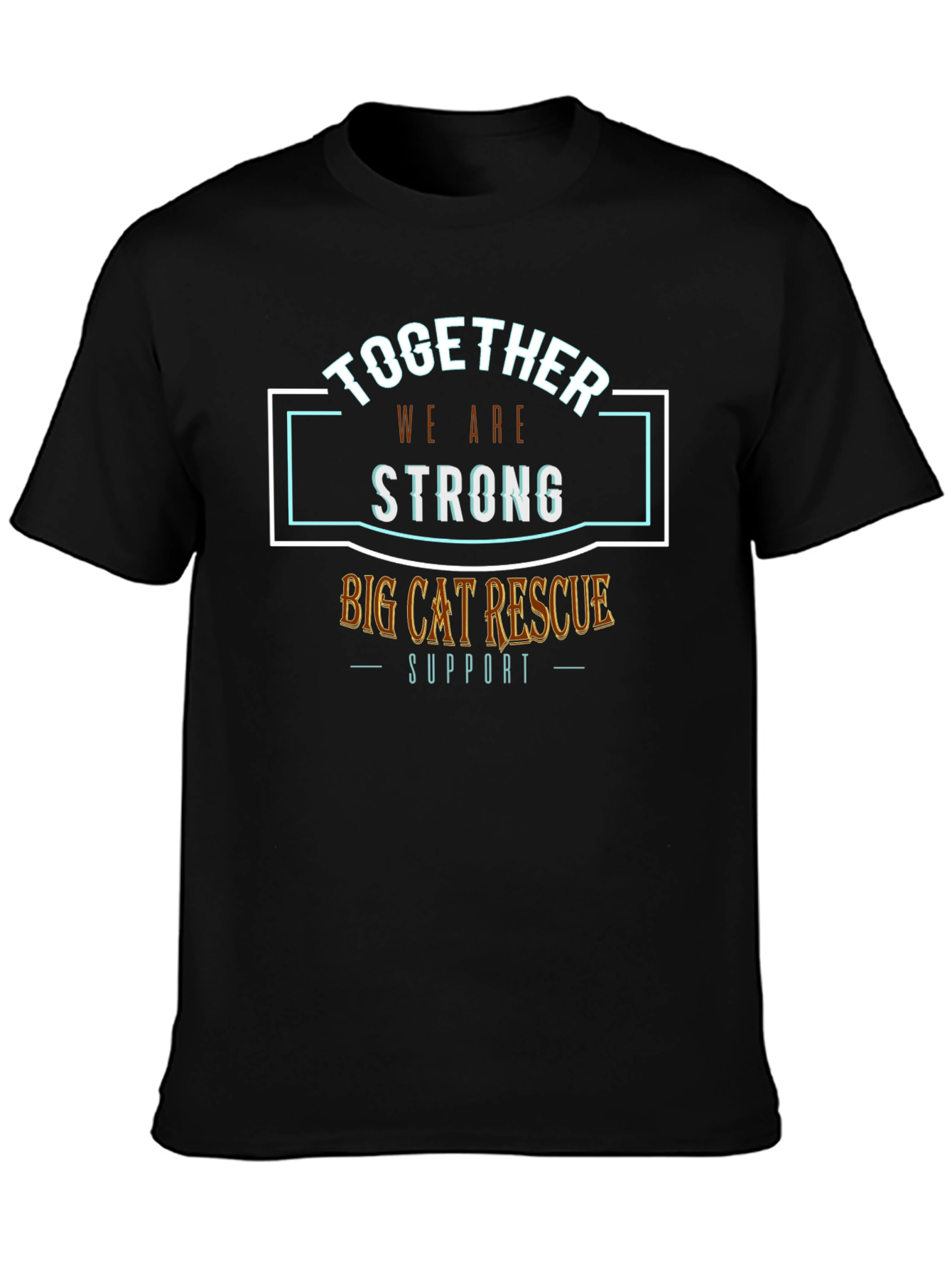 Big Cat Rescue Support T-Shirt - Together We Are Strong