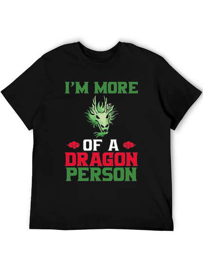 Im More of a Dragon Person Graphic T-Shirt