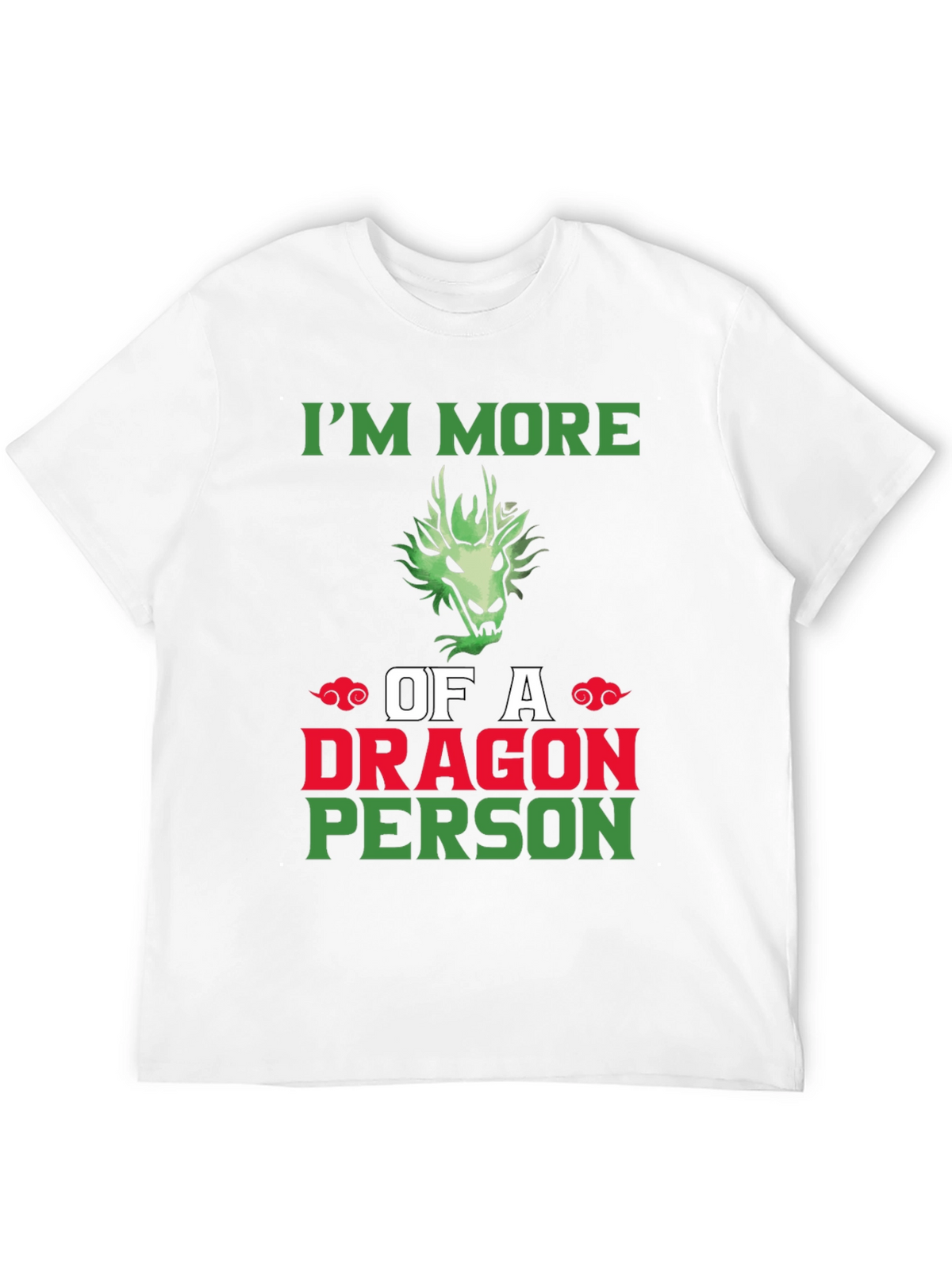 Im More of a Dragon Person Graphic T-Shirt