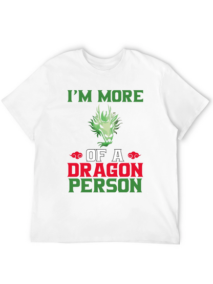 Im More of a Dragon Person Graphic T-Shirt