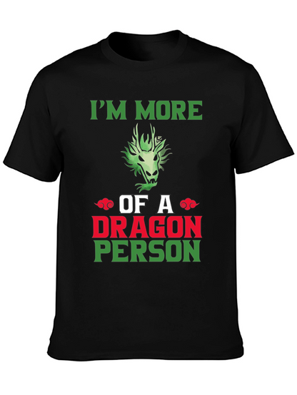 Im More of a Dragon Person Graphic T-Shirt