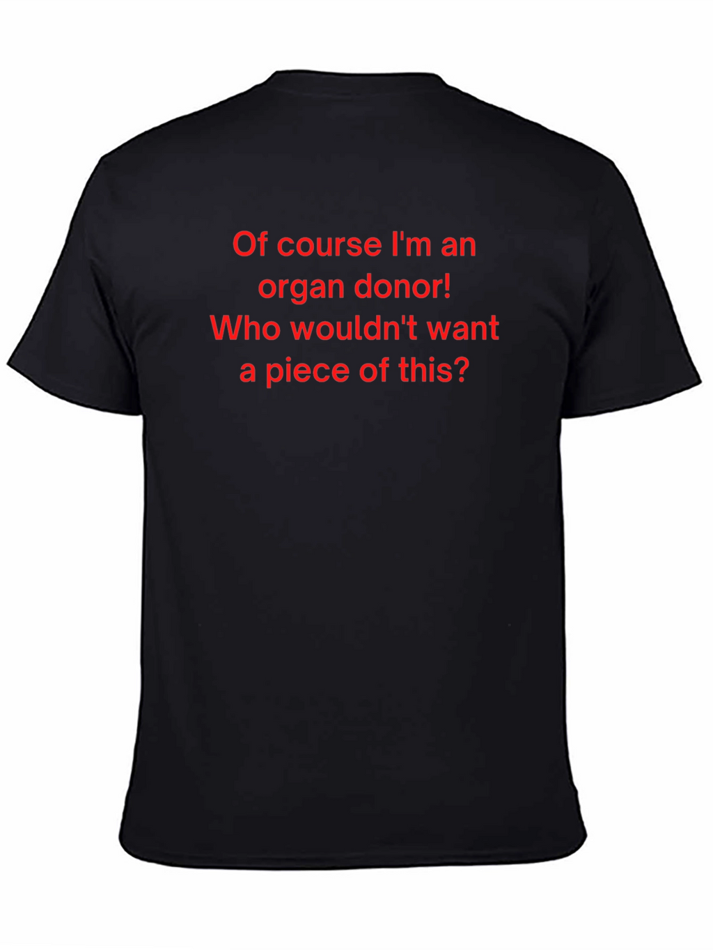 Organ Donor T-Shirt - Funny Graphic Tee
