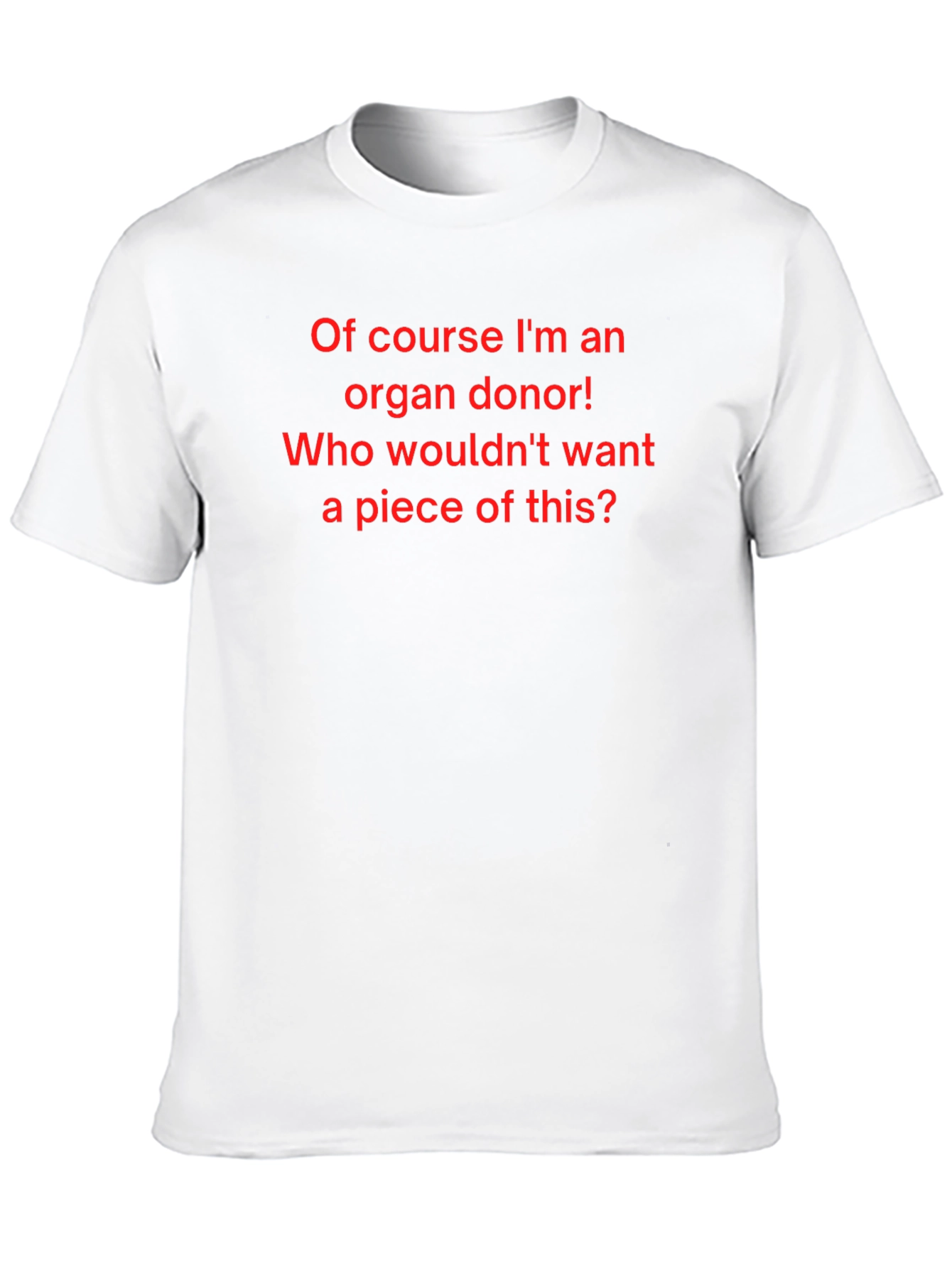 Organ Donor T-Shirt - Funny Graphic Tee