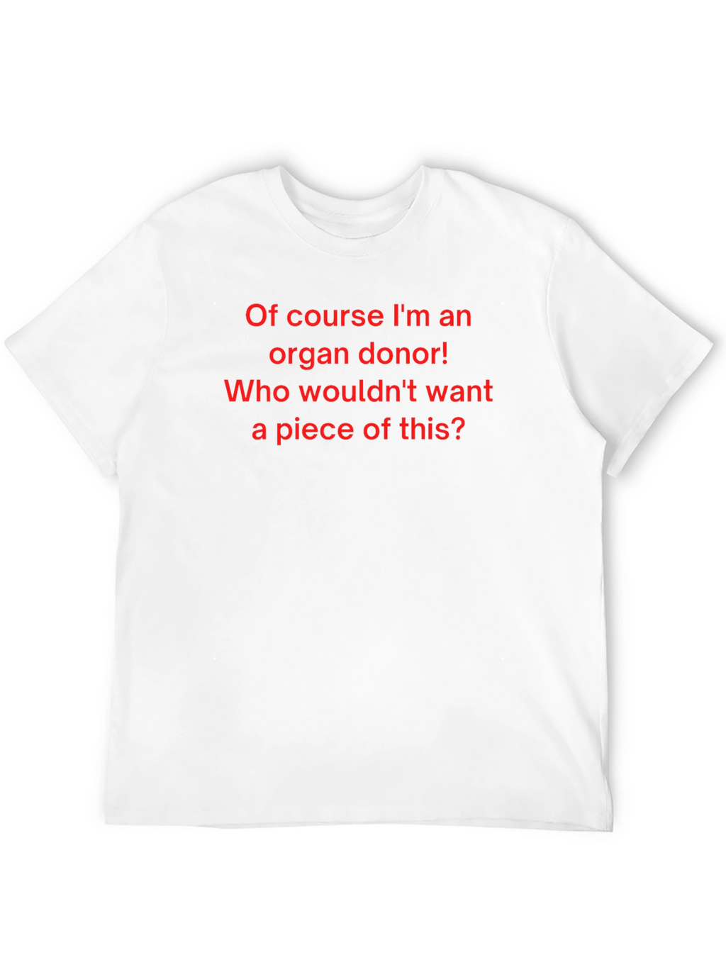Organ Donor T-Shirt - Funny Graphic Tee