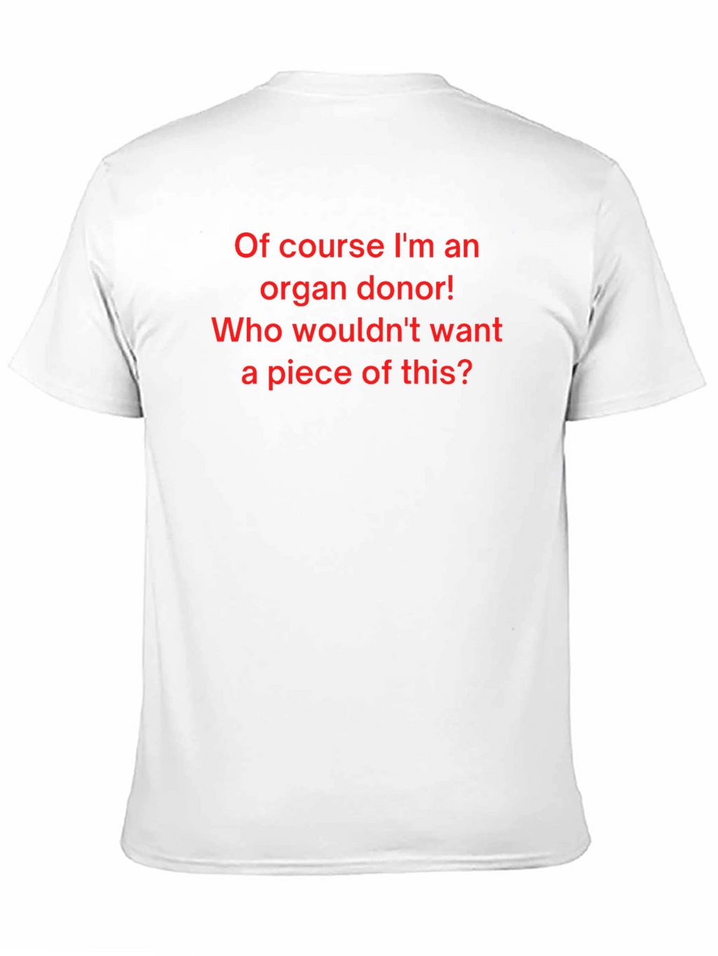 Organ Donor T-Shirt - Funny Graphic Tee