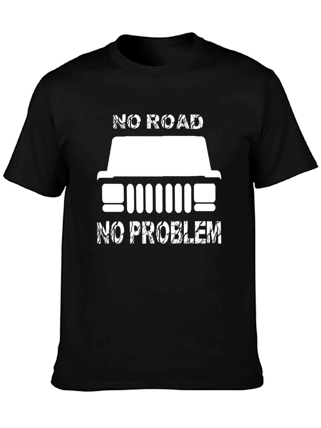 No Road No Problem T-Shirt Jeep Offroad