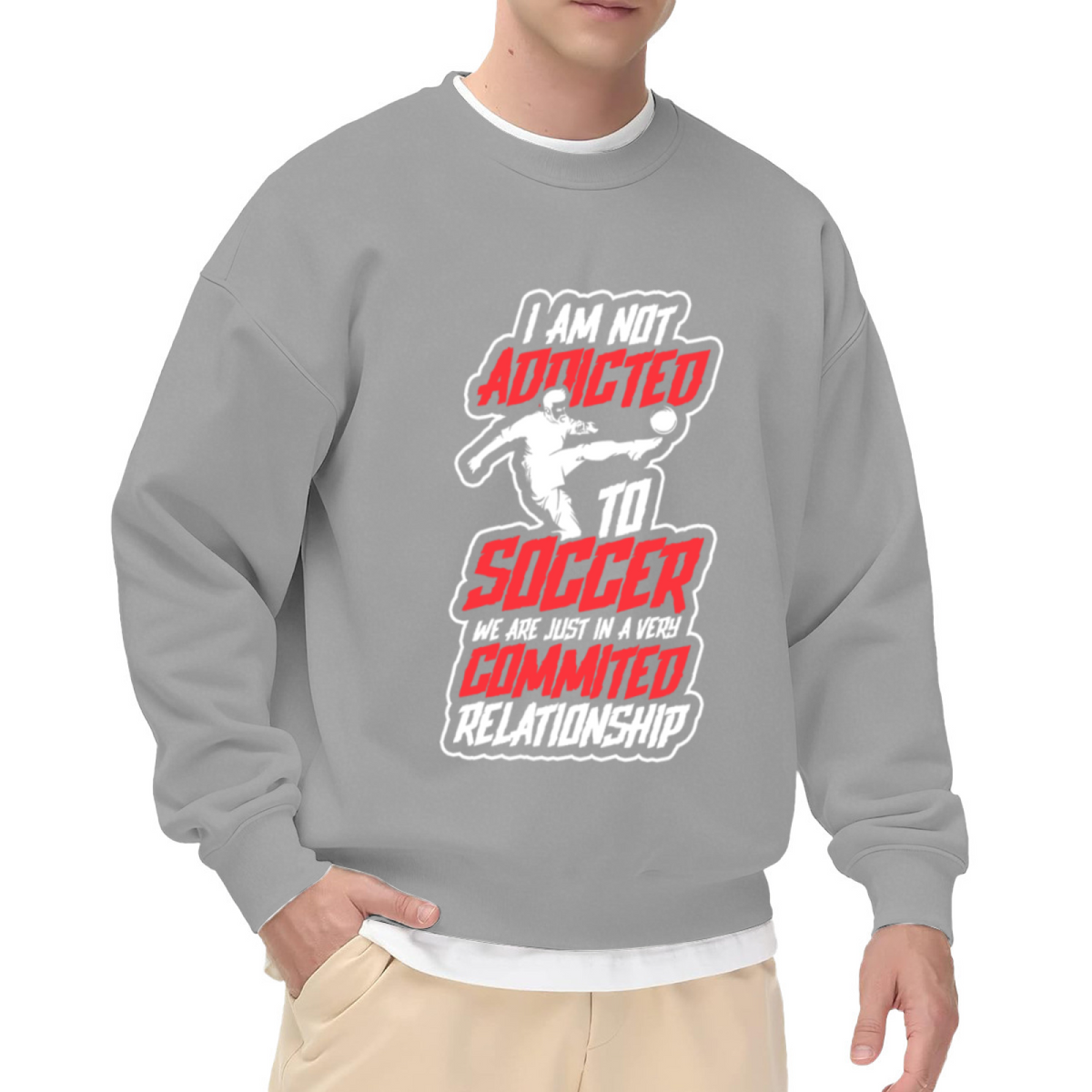 I Am Not Addicted To Soccer Crewneck Sweatshirt - Funny Soccer Quote Pullover, Soccer Player Gift, Football Lover Humor