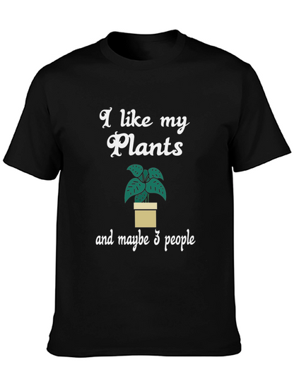 I Like My Plants and Maybe 3 People T-Shirt