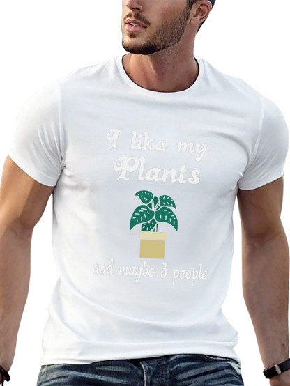 I Like My Plants and Maybe 3 People T-Shirt