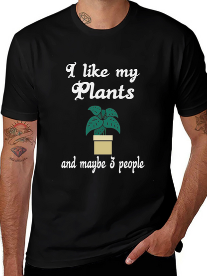I Like My Plants and Maybe 3 People T-Shirt