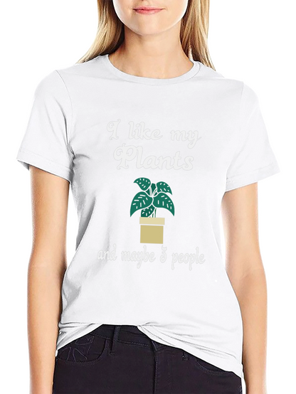 I Like My Plants and Maybe 3 People T-Shirt