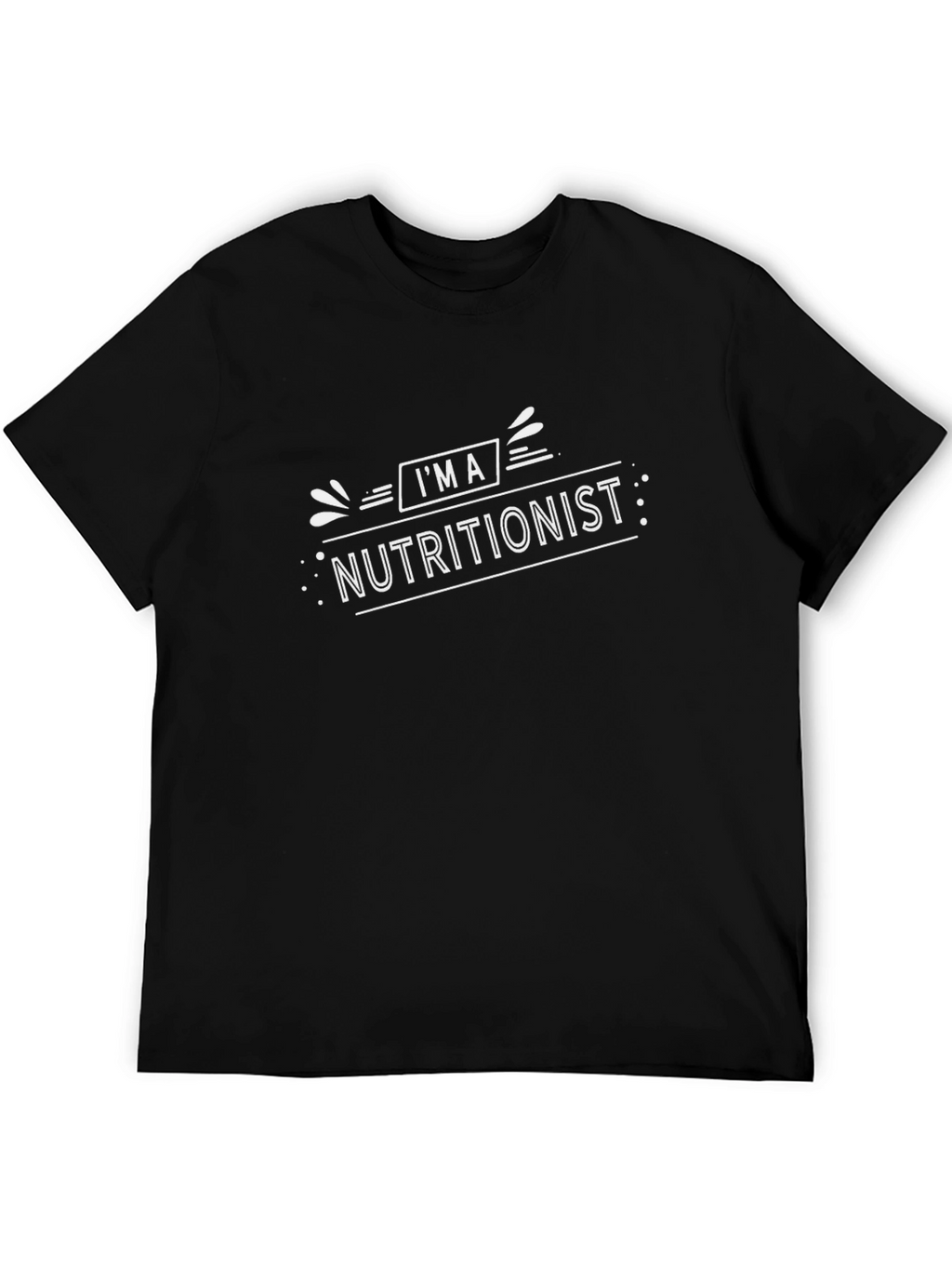 Im a Nutritionist Black T-Shirt