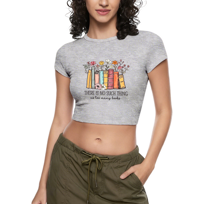 There¡¯s No Such Thing As Too Many Books Floral Crop Top
