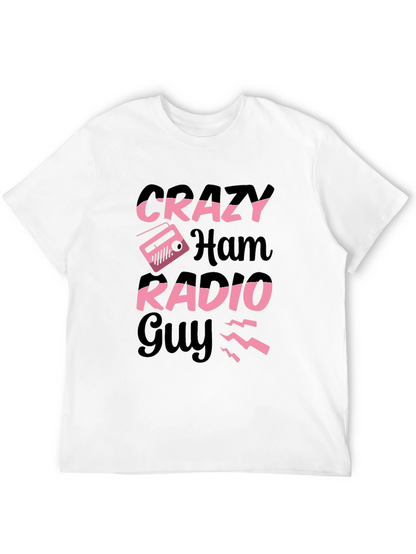 Crazy Ham Radio Guy T-Shirt
