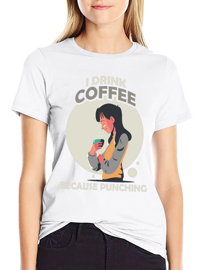 I Drink Coffee Graphic T-Shirt