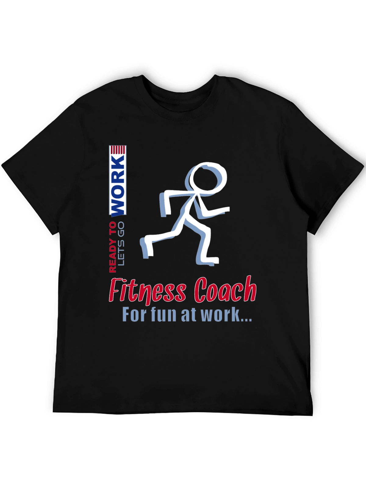 Fitness Coach T-Shirt - Fun at Work Design
