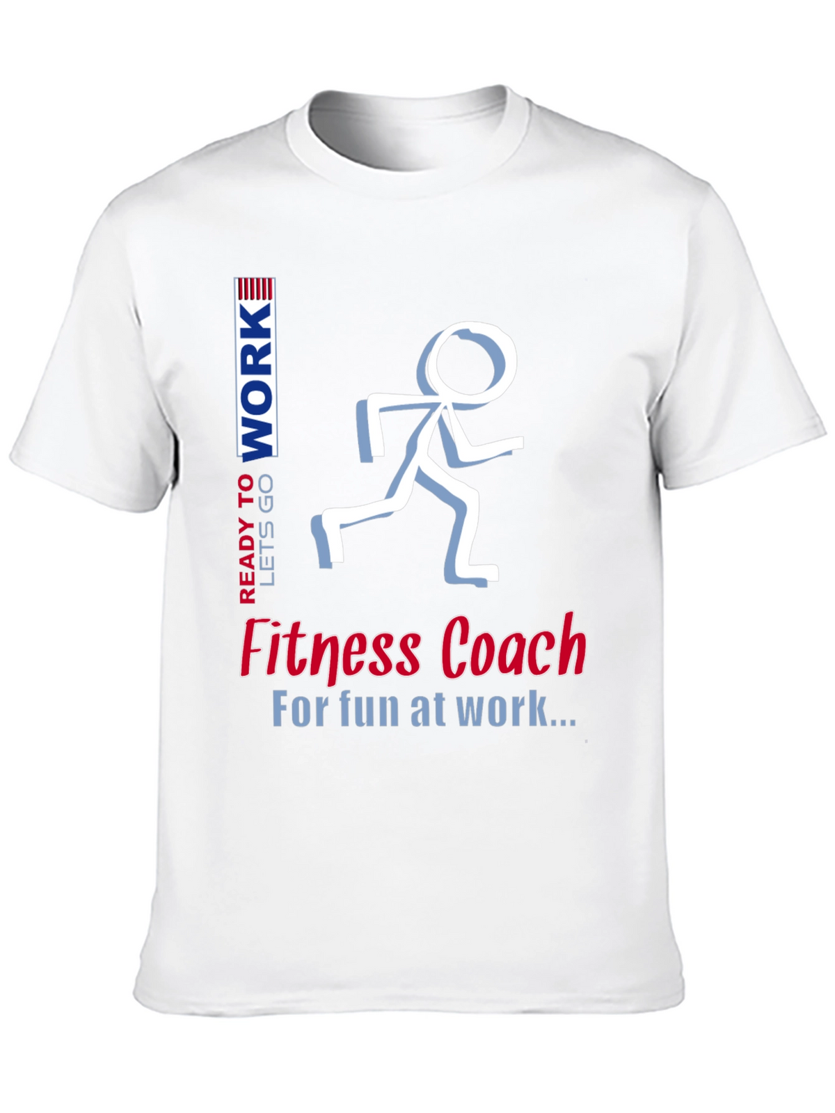 Fitness Coach T-Shirt - Fun at Work Design