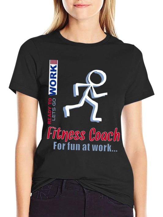 Fitness Coach T-Shirt - Fun at Work Design