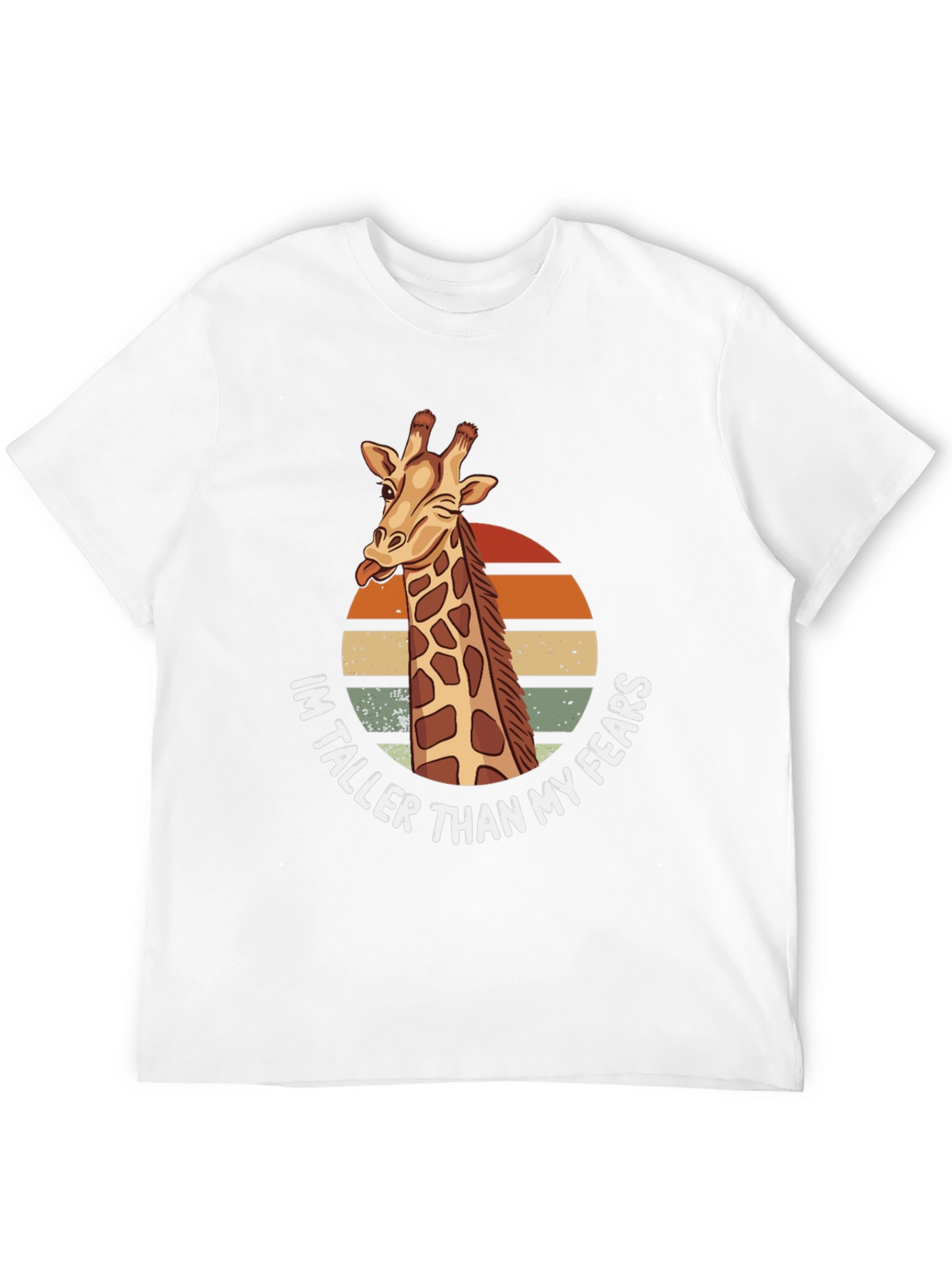 Giraffe Humor T-Shirt: Im Taller Than My Fears