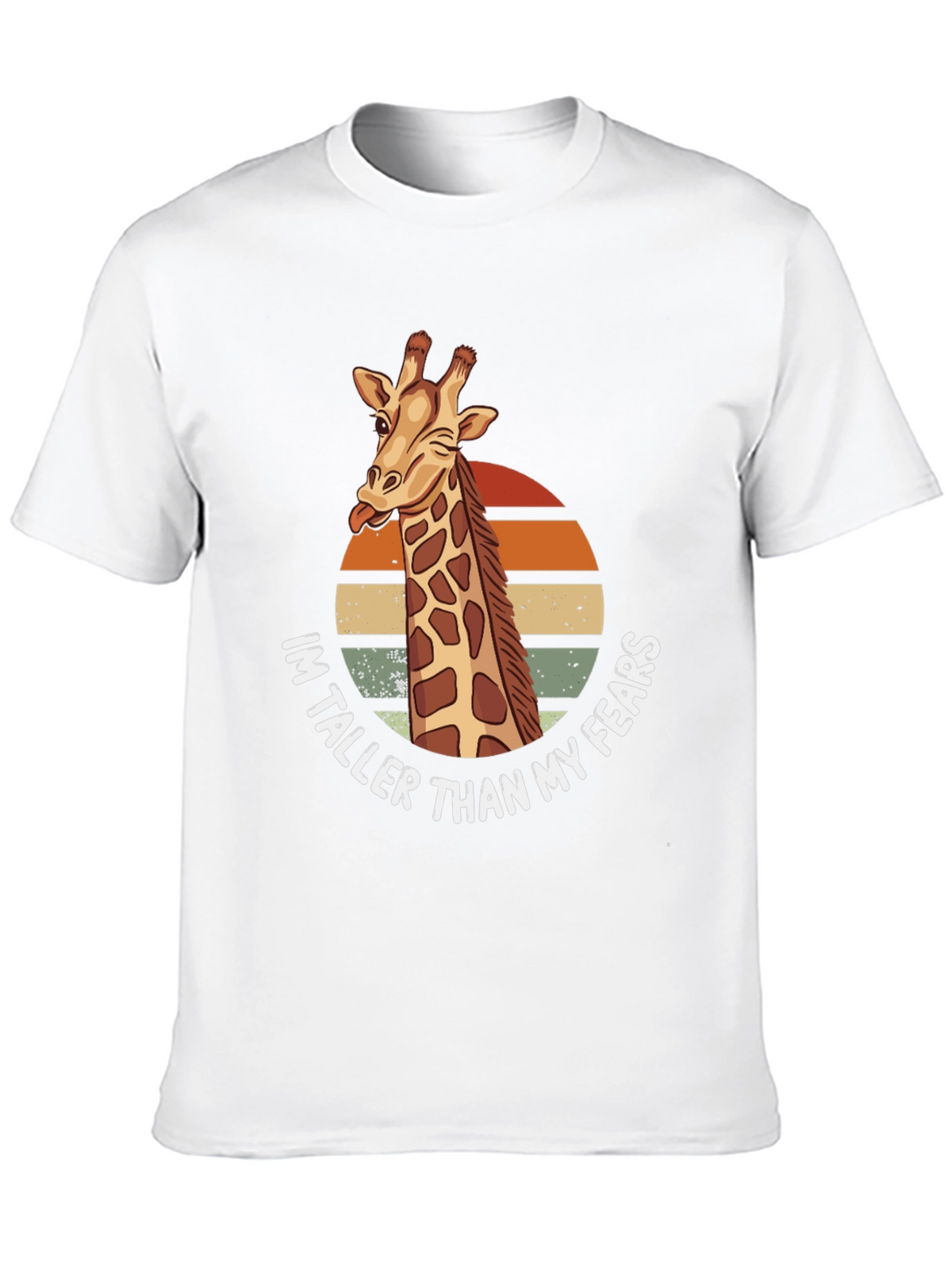 Giraffe Humor T-Shirt: Im Taller Than My Fears