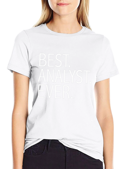 Best Analyst Ever T-Shirt - Gift for Analysts