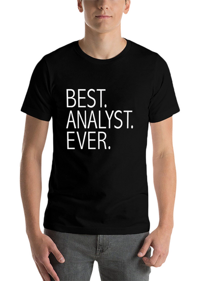 Best Analyst Ever T-Shirt - Gift for Analysts