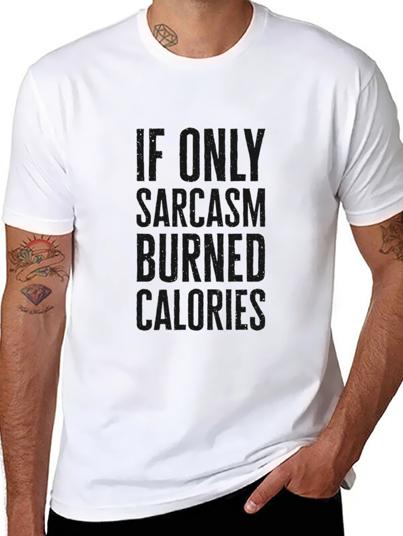 Funny Diet T-Shirt - If Only Sarcasm Burned Calories