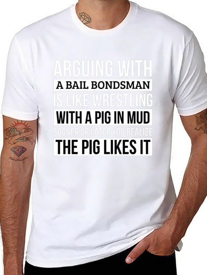 Bail Bondsman Pig Wrestling T-Shirt Funny Tee