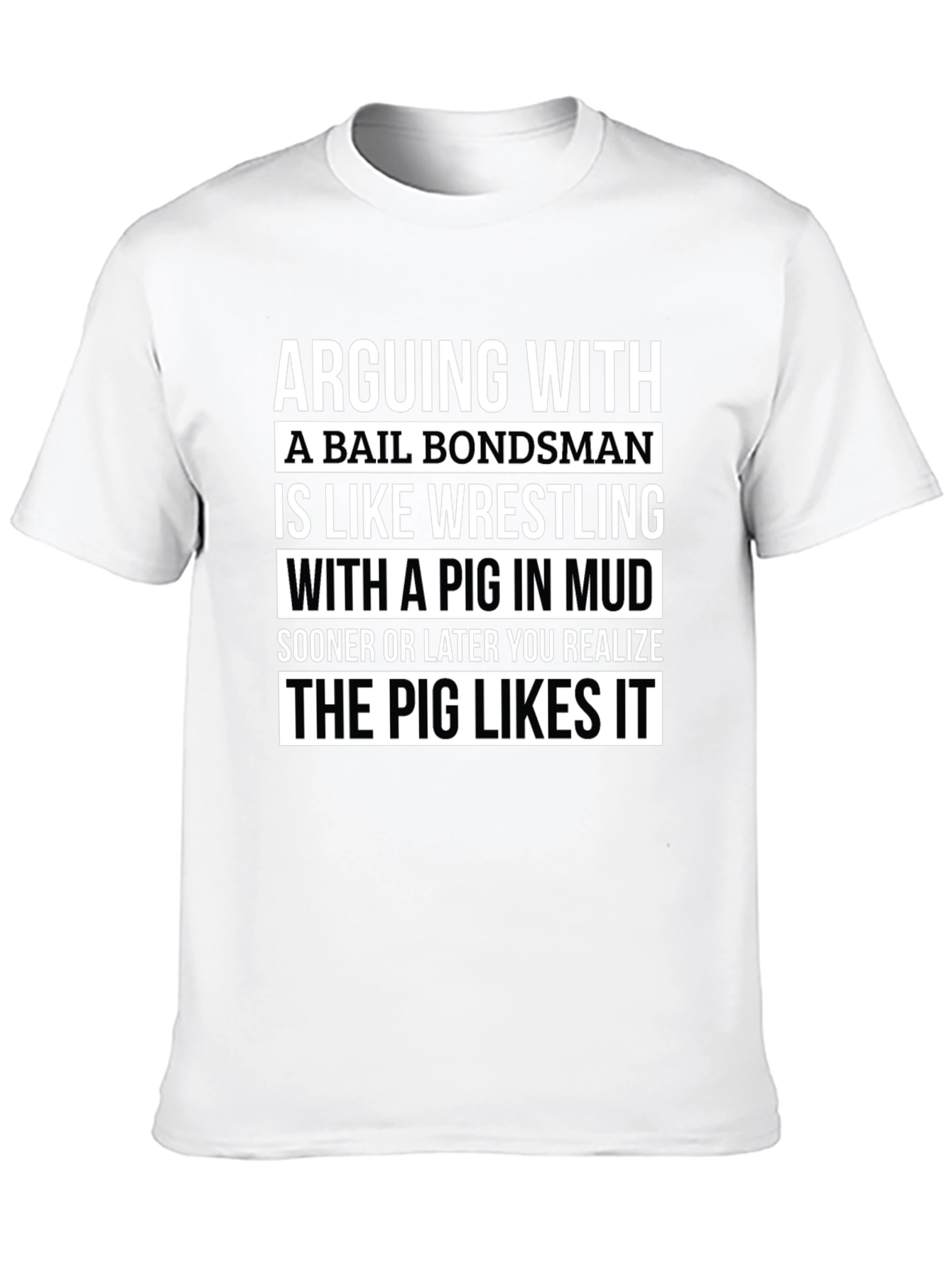Bail Bondsman Pig Wrestling T-Shirt Funny Tee