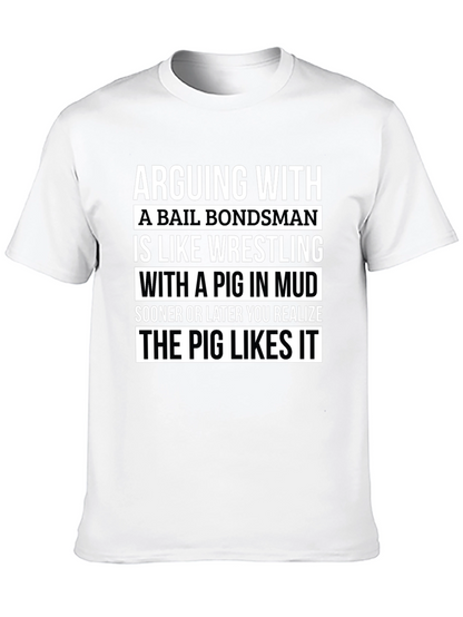 Bail Bondsman Pig Wrestling T-Shirt Funny Tee