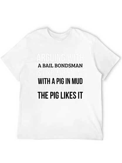 Bail Bondsman Pig Wrestling T-Shirt Funny Tee