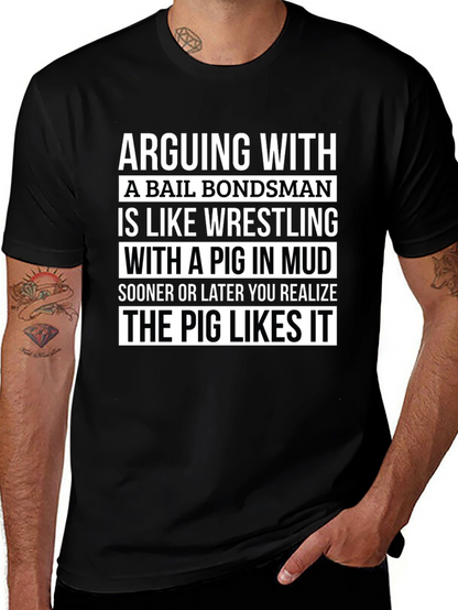 Bail Bondsman Pig Wrestling T-Shirt Funny Tee